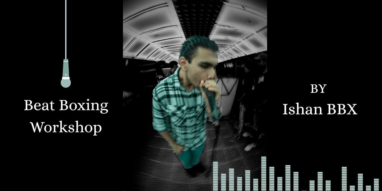 Beat Boxing Workshop workshops Event Tickets Mumbai - BookMyShow