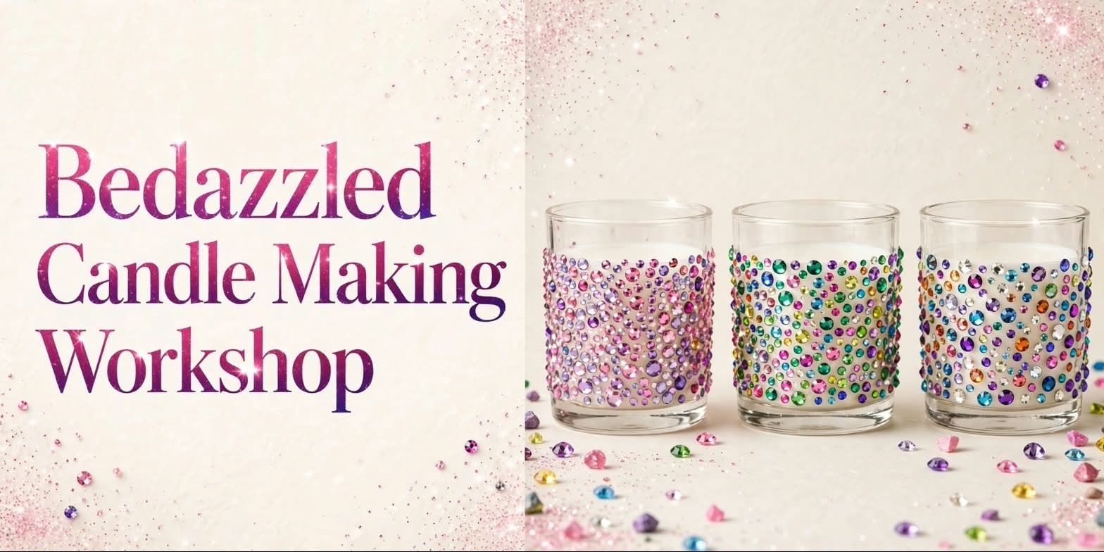 media-desktop-bedazzled-candle-workshop-0-2026-9-22-t-8-41-40.jpg