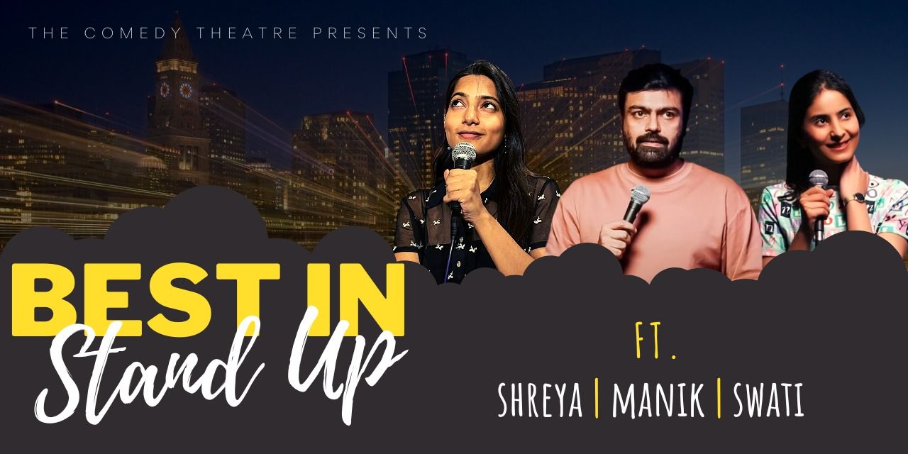 media-desktop-best-in-standup-ft-shreya-manik-and-swati-0-2023-3-25-t-5-5-38.jpg