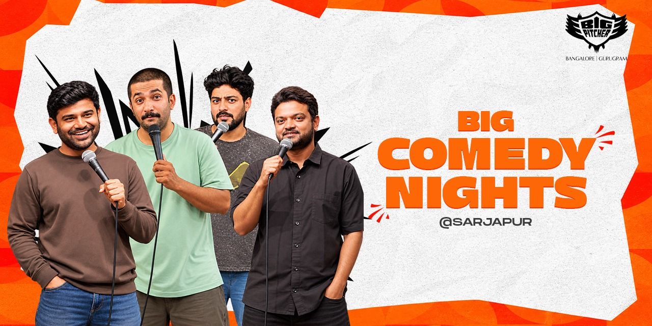 media-desktop-big-comedy-nights-at-sarjapur-0-2026-10-1-t-12-58-13.jpg