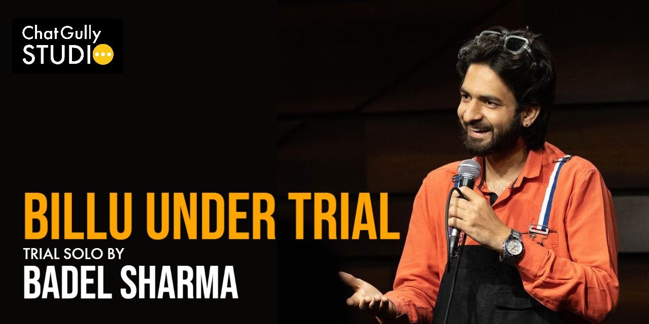 Billu Under Trial ft. Badel Sharma | Delhi – NCR