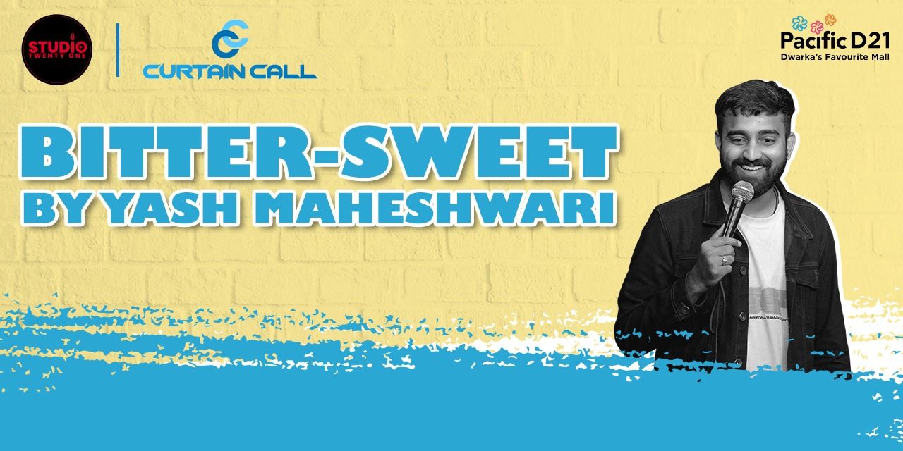 media-desktop-bitter-sweet-standup-by-yash-maheshwari-0-2023-3-16-t-13-50-35.jpg