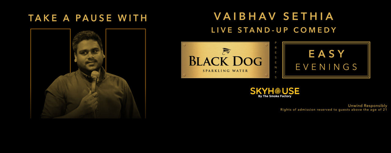 media-desktop-black-dog-easy-evenings-featuring-vaibhav-sethi-2019-3-4-t-11-45-2.jpg