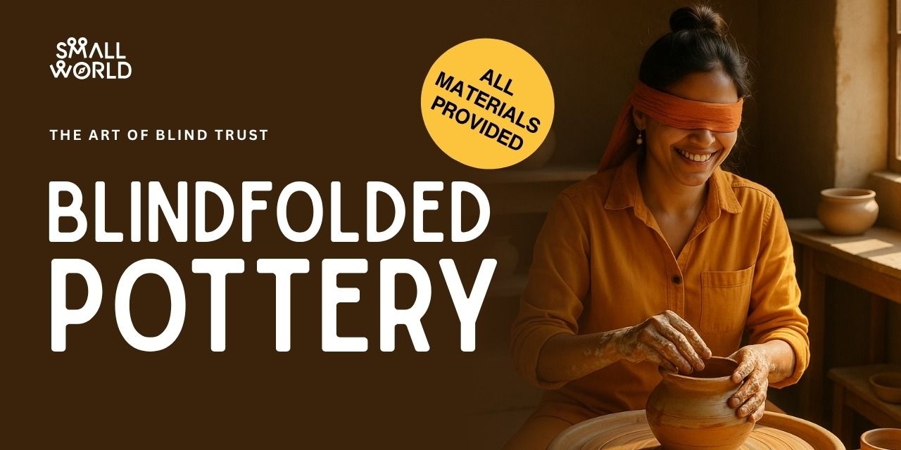 Blindfolded Pottery in Bengaluru