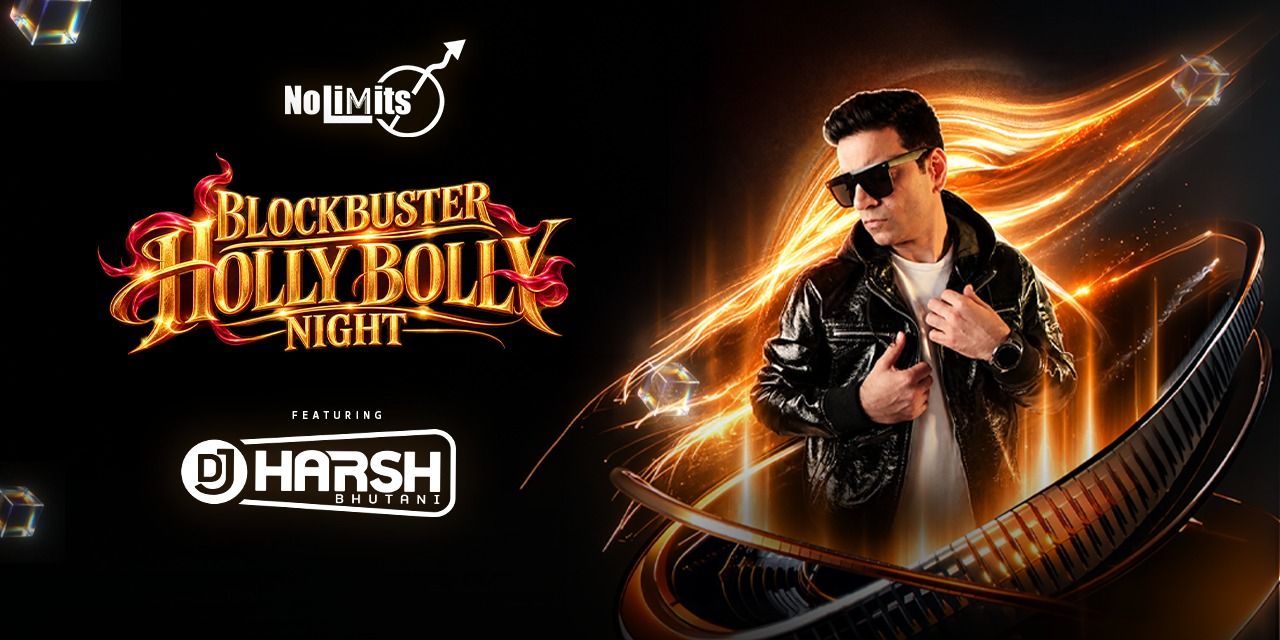 BLOCKBUSTER HOLLY BOLLY NIGHT FT. DJ HARSH BHUTANI