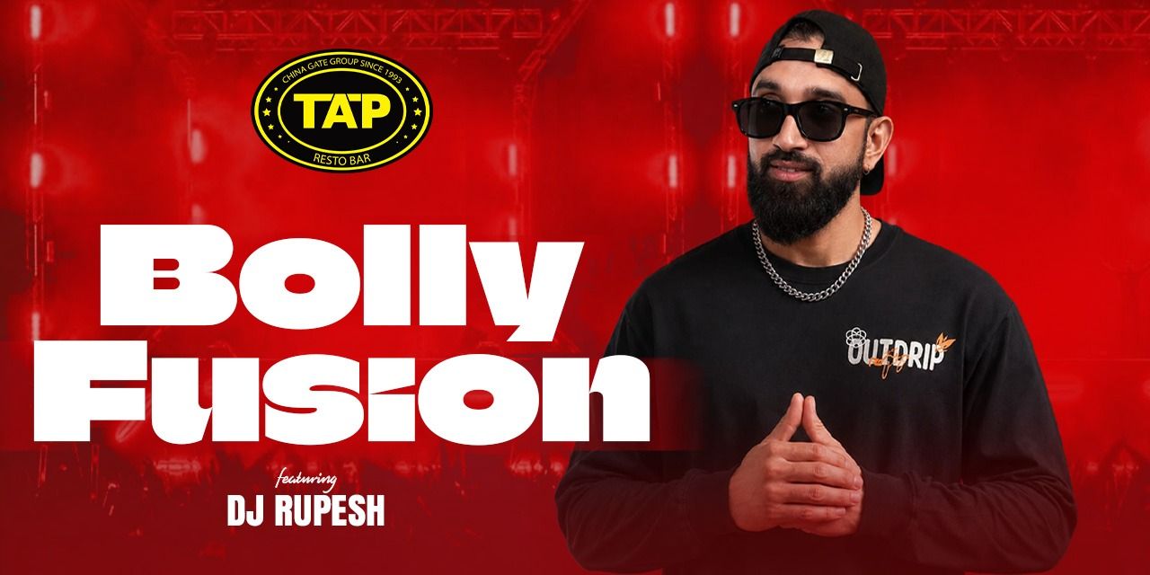 Bolly Beats. TAP Nights. ft. DJ Rupesh