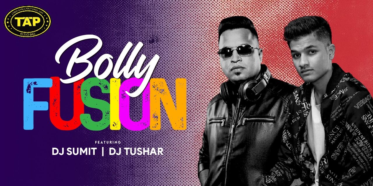 Bolly Fusion Fridays ft. DJ Sumit & DJ Tushar