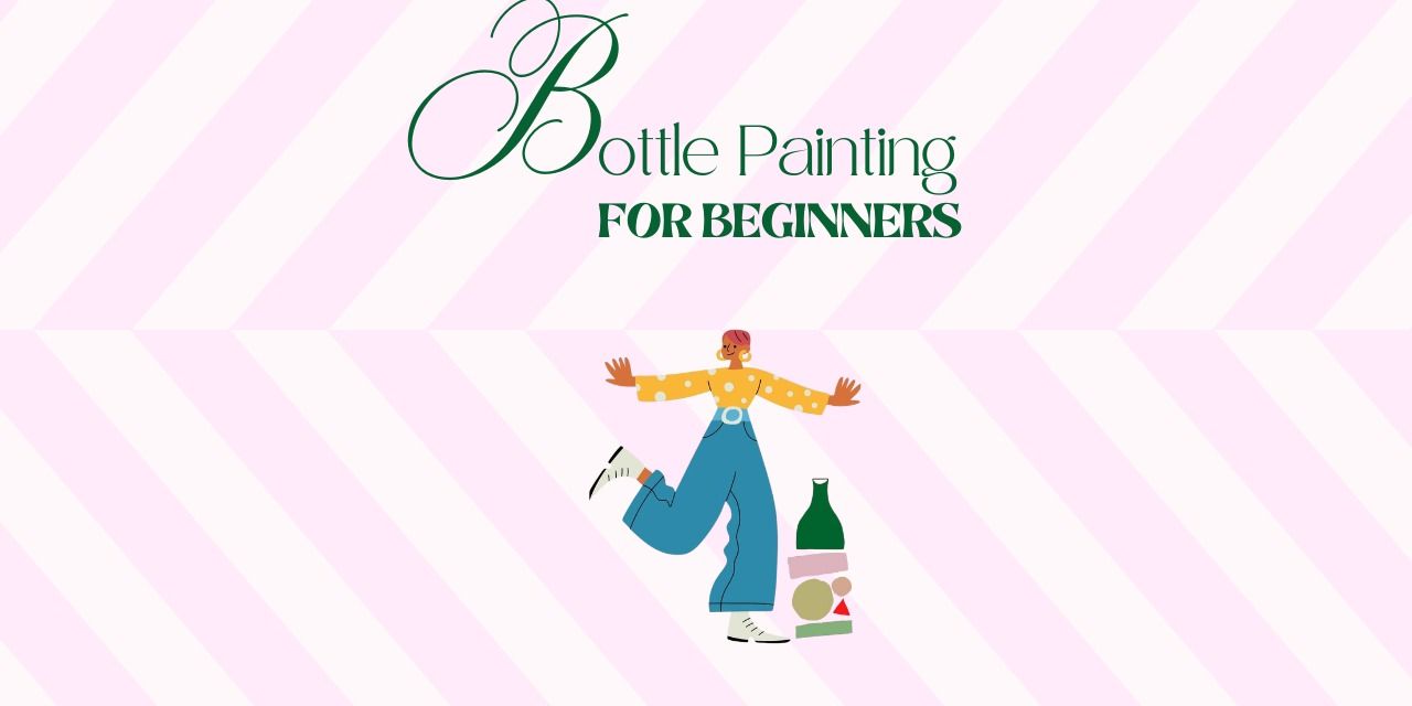media-desktop-bottle-painting-for-beginners-0-2026-8-19-t-21-11-59.jpg
