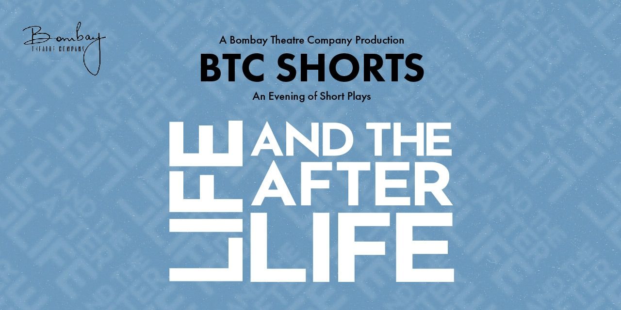 media-desktop-btc-shorts-life-and-the-after-life-0-2022-3-3-t-8-12-2.jpg