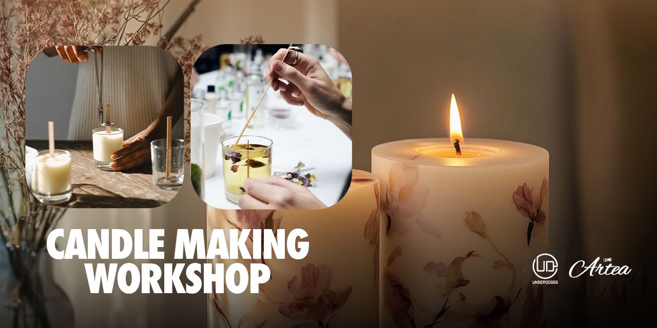 media-desktop-candle-making-workshop-at-underdoggs-0-2026-8-17-t-19-2-28.jpg