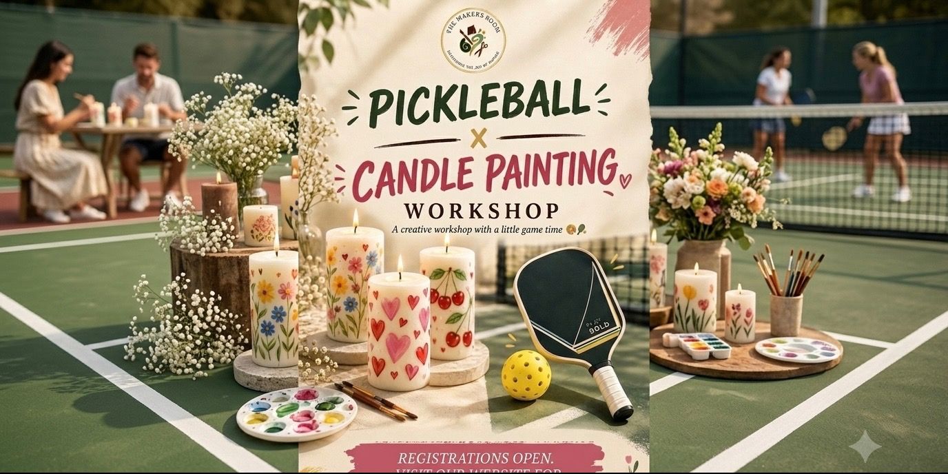 media-desktop-candle-painting-workshop-x-pickle-ball-0-2026-8-20-t-11-40-51.jpg
