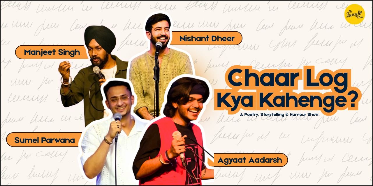 media-desktop-chaar-log-kya-kahenge-poetry-comedy-show-0-2026-8-28-t-22-3-27.jpg