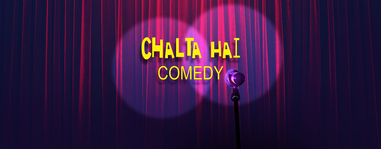 Chalta Hai Comedy comedy-shows  Mumbai - BookMyShow