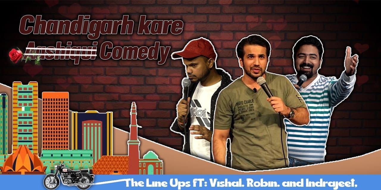 Chandigarh Kare Comedy – A standup comedy show