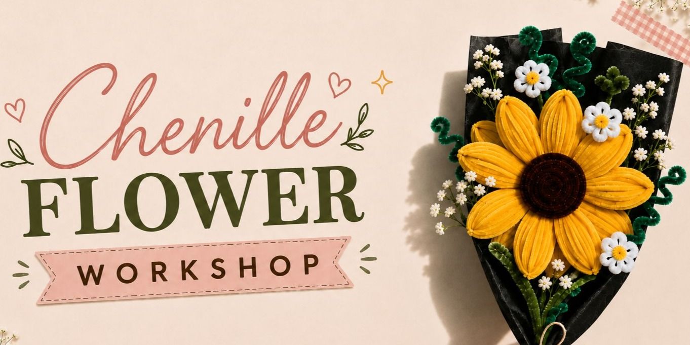 media-desktop-chenille-flower-making-workshop-0-2026-9-4-t-16-12-18.jpg