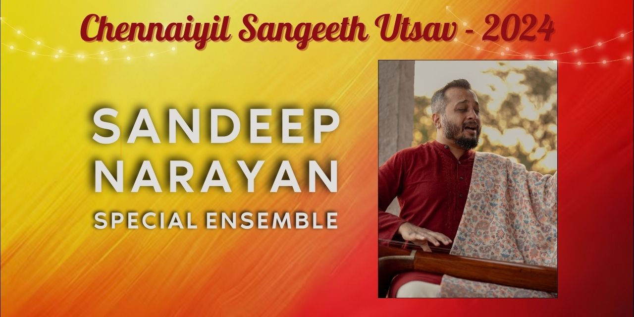 media-desktop-chennaiyil-sangeeth-utsav-2024-sandeep-narayan-0-2024-11-29-t-5-10-50.jpg