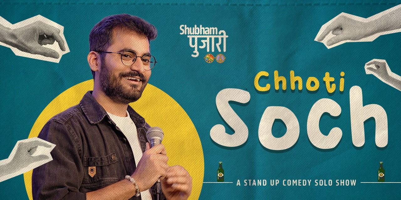 media-desktop-chhoti-soch-a-standup-solo-ft-shubham-pujari-0-2025-9-18-t-5-33-15.jpg