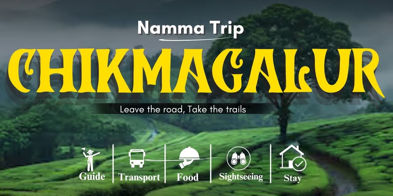 Chikmagalur Trip By Namma Trip in Bengaluru