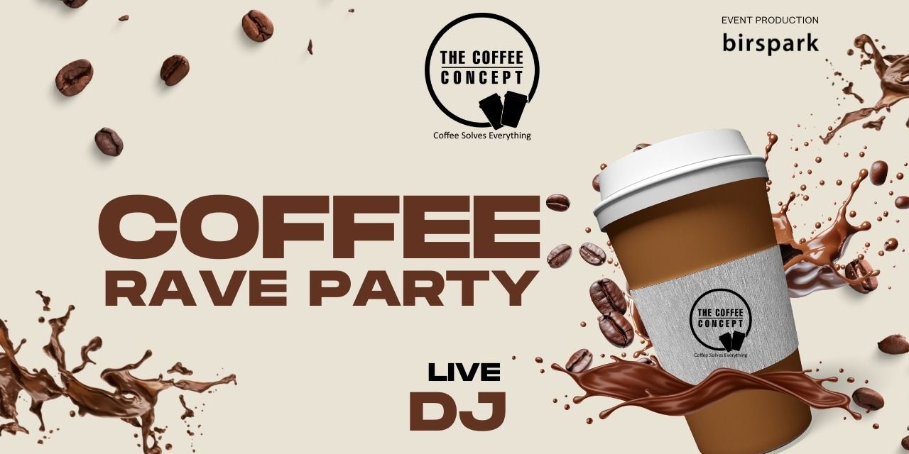 Cofee Rave Coffee Rave Party music-shows Event Tickets Lucknow - BookMyShow