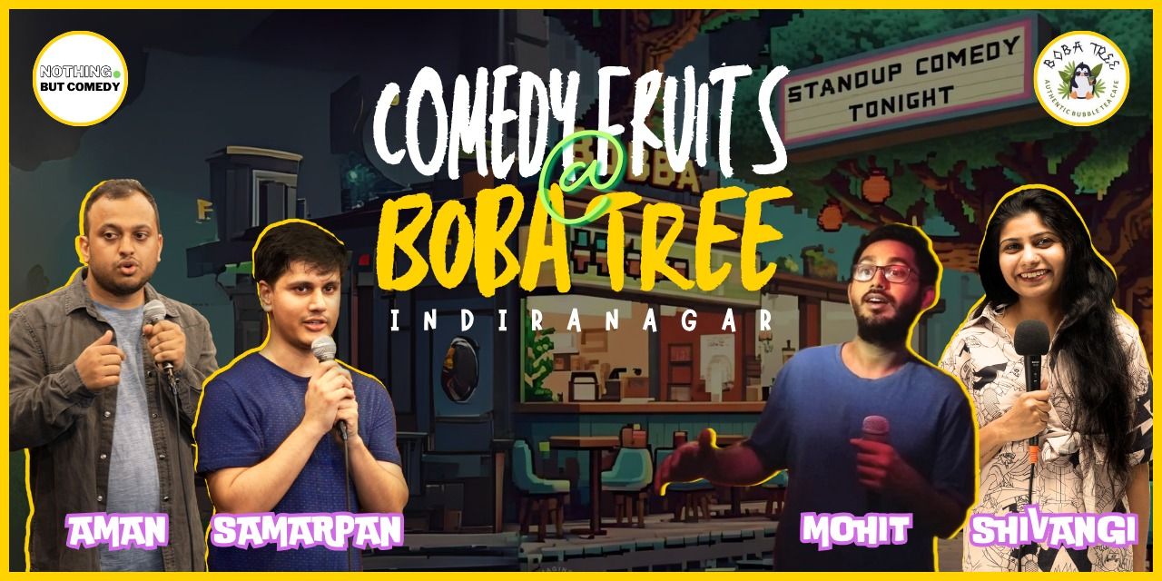 media-desktop-comedy-fruits-boba-tree-indiranagar-comedy-show-0-2024-9-8-t-8-59-44.jpg