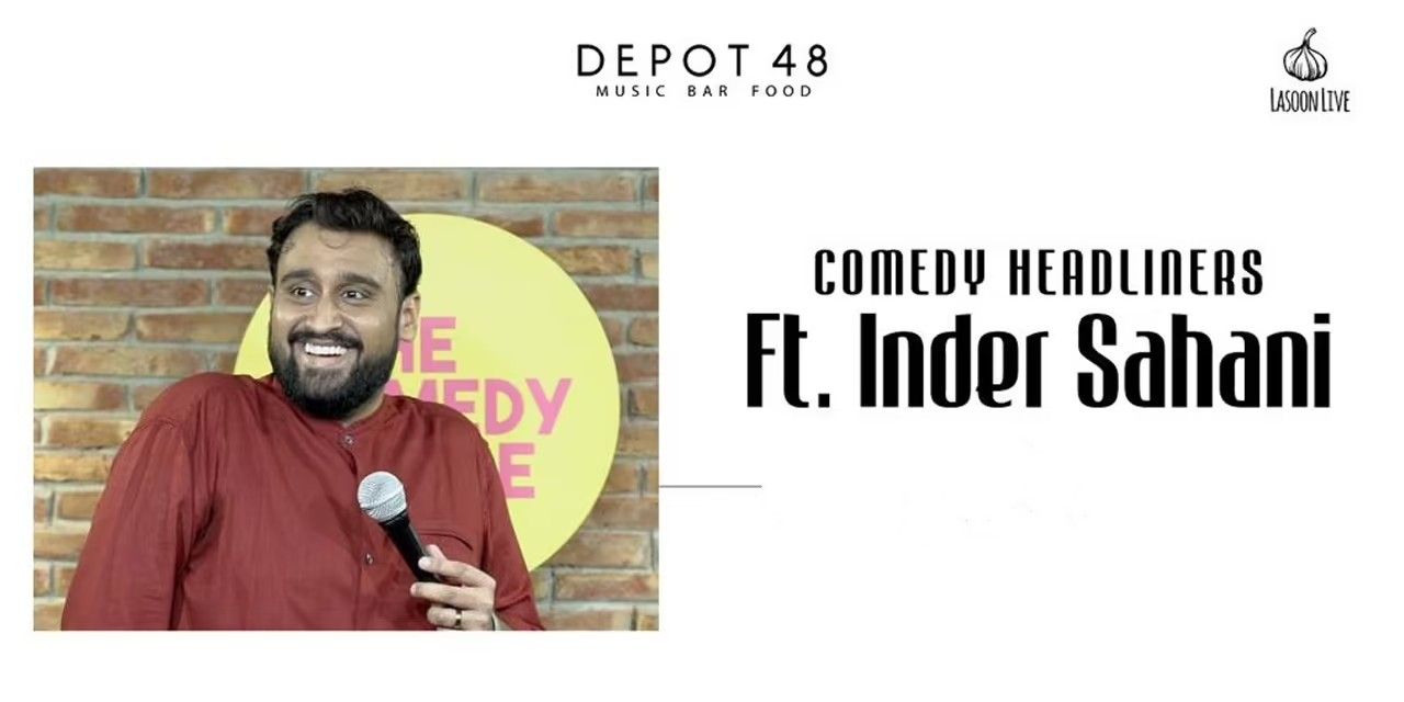 media-desktop-comedy-headliners-ft-inder-sahani-0-2022-8-30-t-7-46-43.jpg