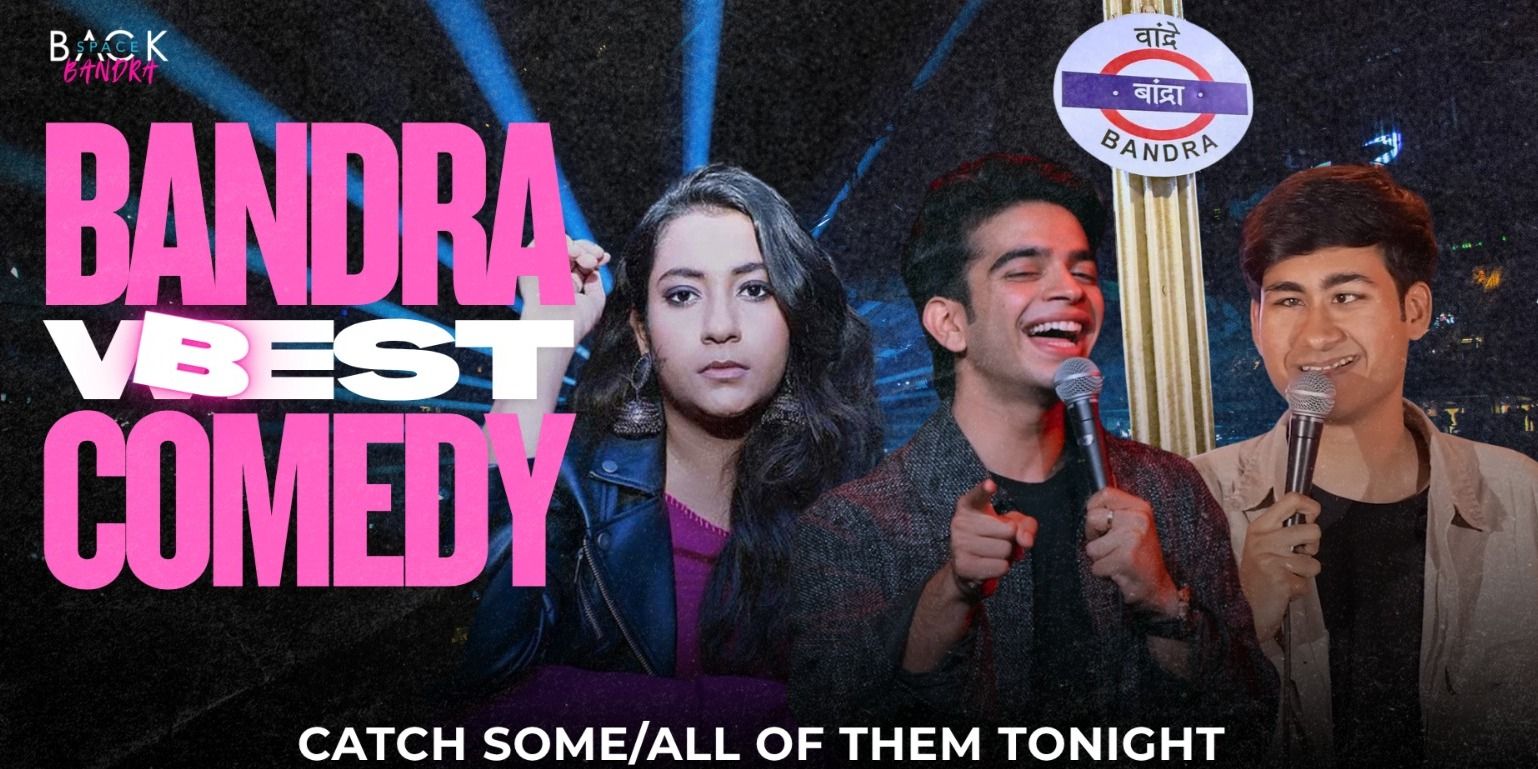 Comedy in Bandra - Opening Week