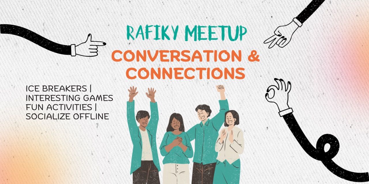 media-desktop-conversations-connections-a-rafiky-meetup-0-2024-9-18-t-8-23-44.jpg