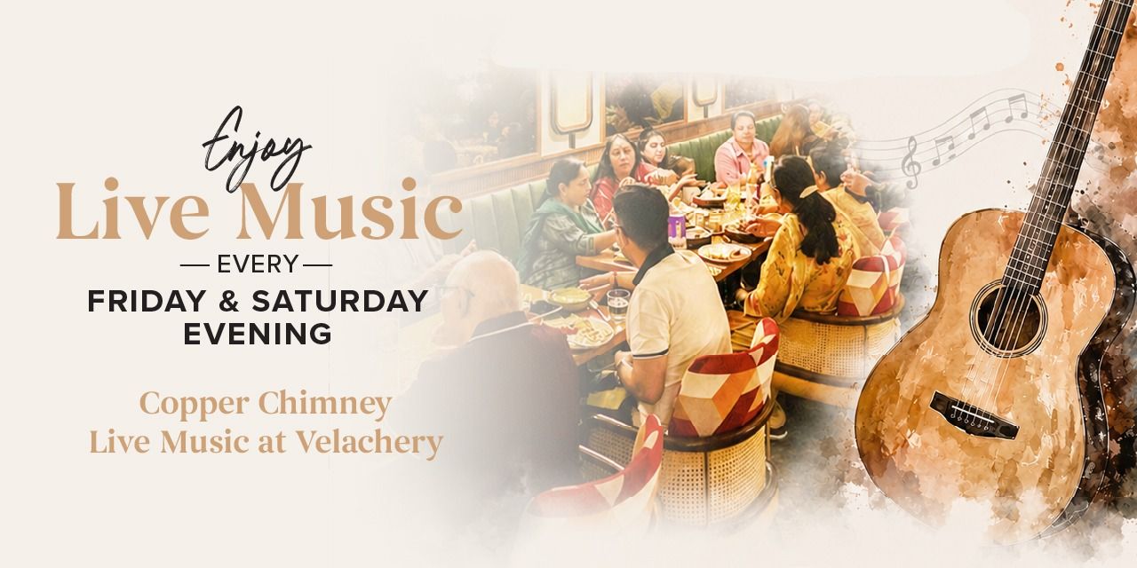 media-desktop-copper-chimney-live-music-at-velachery-0-2026-7-24-t-18-34-49.jpg