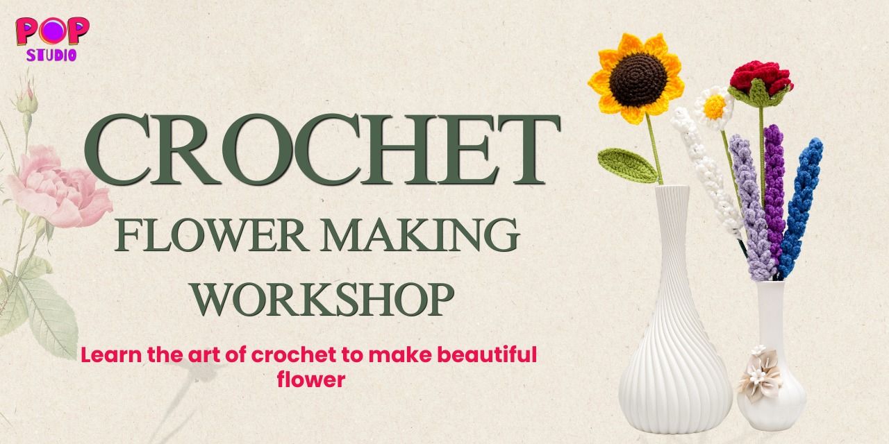 media-desktop-crochet-flower-making-workshop-0-2024-7-9-t-3-45-42.jpg