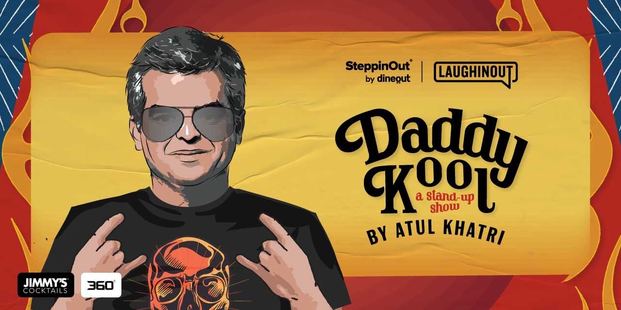 Daddy Kool by Atul Khatri – Jaipur