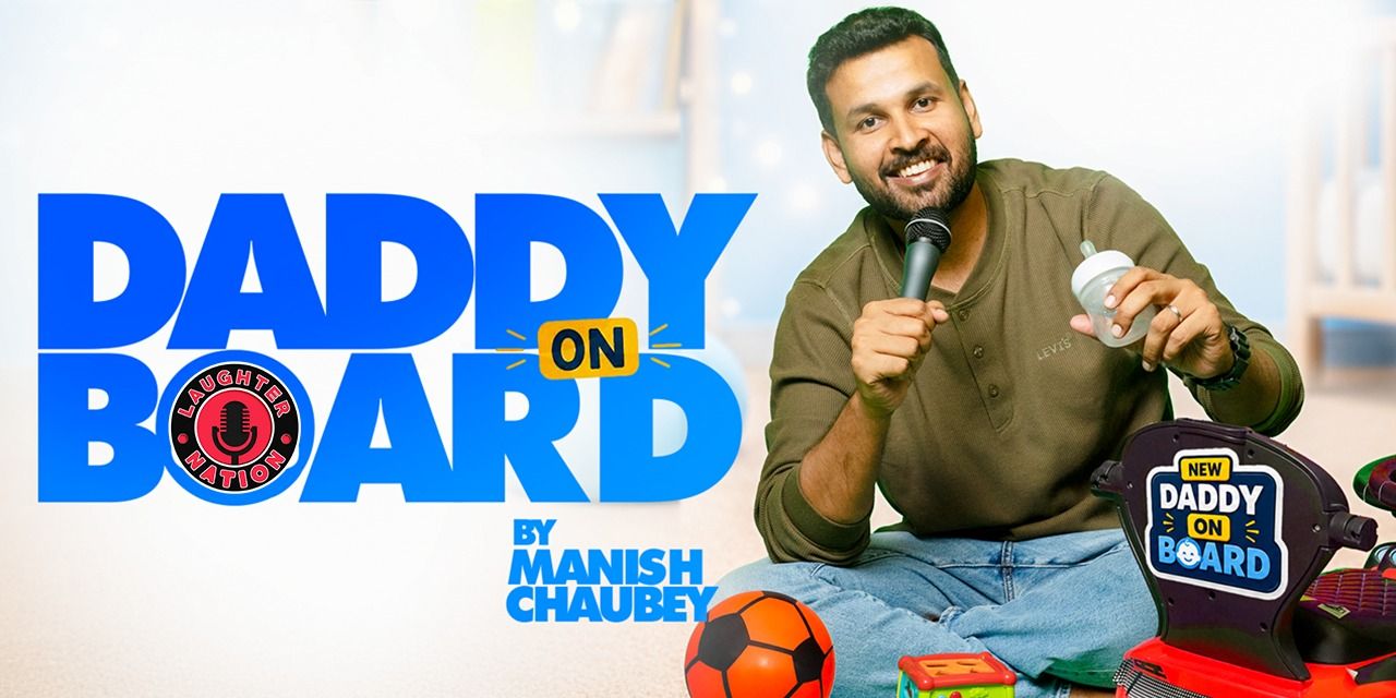 media-desktop-daddy-on-board-standup-by-manish-chaubey-0-2026-8-11-t-14-23-39.jpg