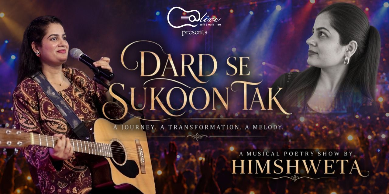 media-desktop-dard-se-sukoon-tak-by-himshweta-a-poetry-show-0-2026-10-30-t-16-55-42.jpg