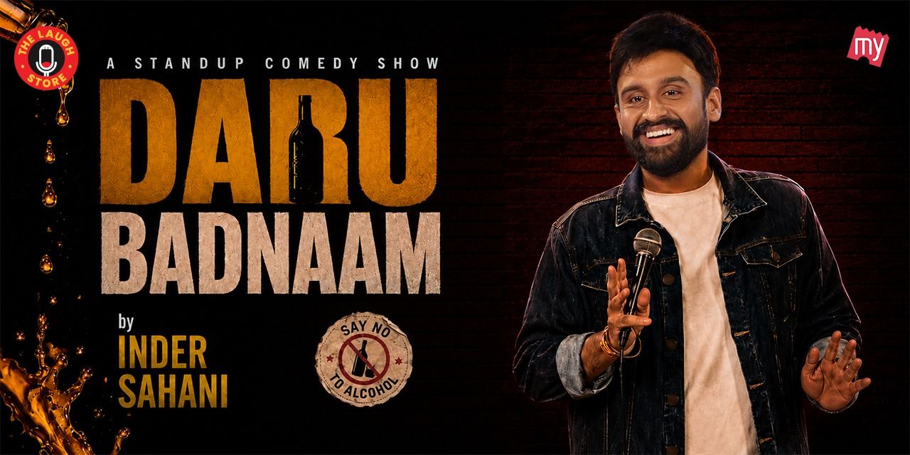 media-desktop-daru-badnaam-a-comedy-show-by-inder-sahani-0-2026-7-20-t-14-59-7.jpg