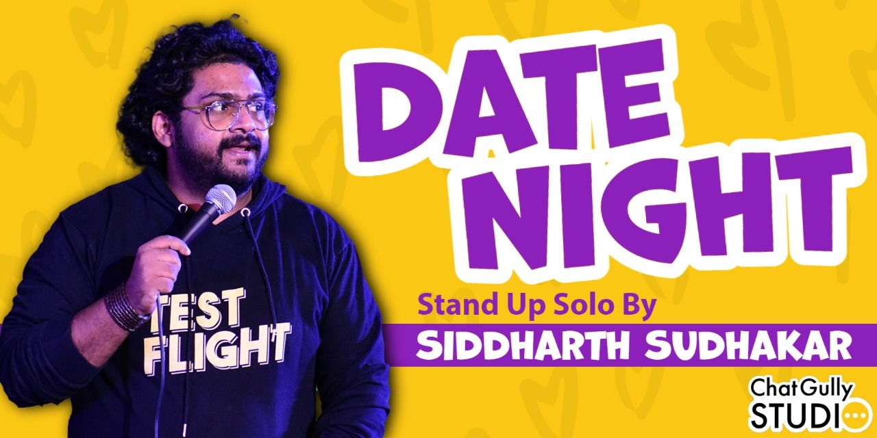 media-desktop-date-night-stand-up-solo-by-siddharth-sudhakar-0-2022-1-30-t-7-2-43.jpg