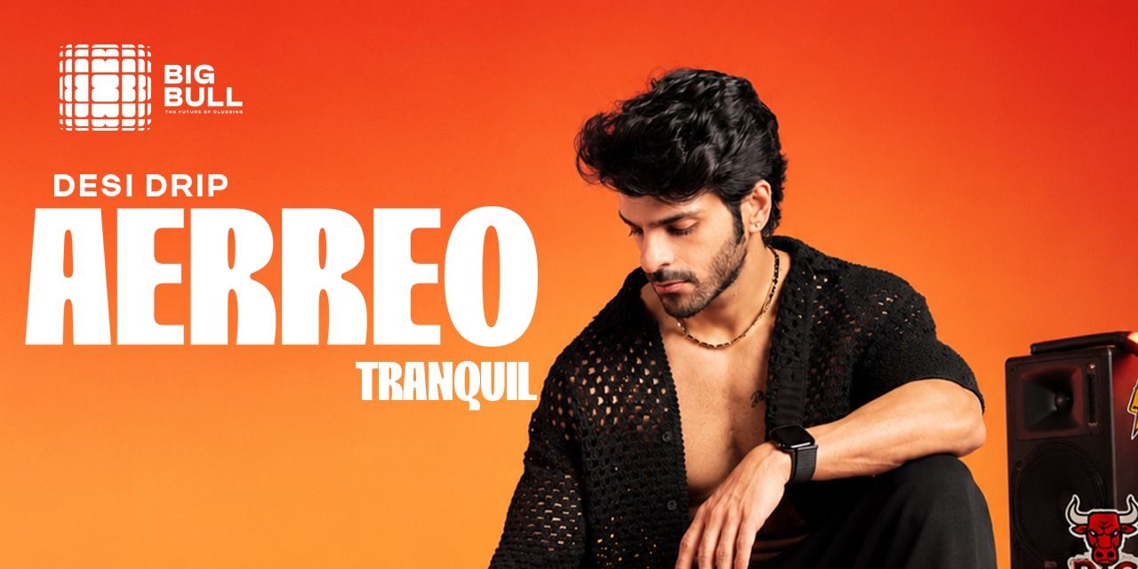 media-desktop-desi-drip-ft-aarreo-tranquil-night-at-big-bull-0-2026-7-5-t-5-54-10.jpg