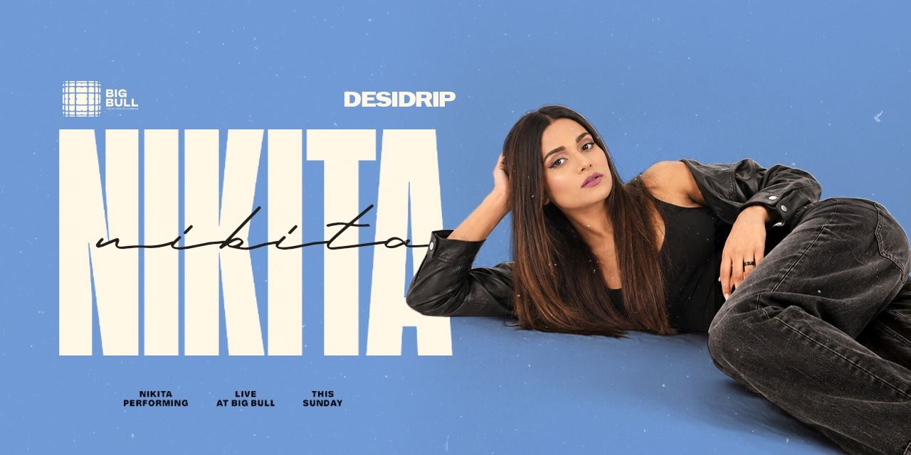 media-desktop-desi-drip-sundays-ft-nikita-at-big-bull-0-2026-9-14-t-16-57-42.jpg