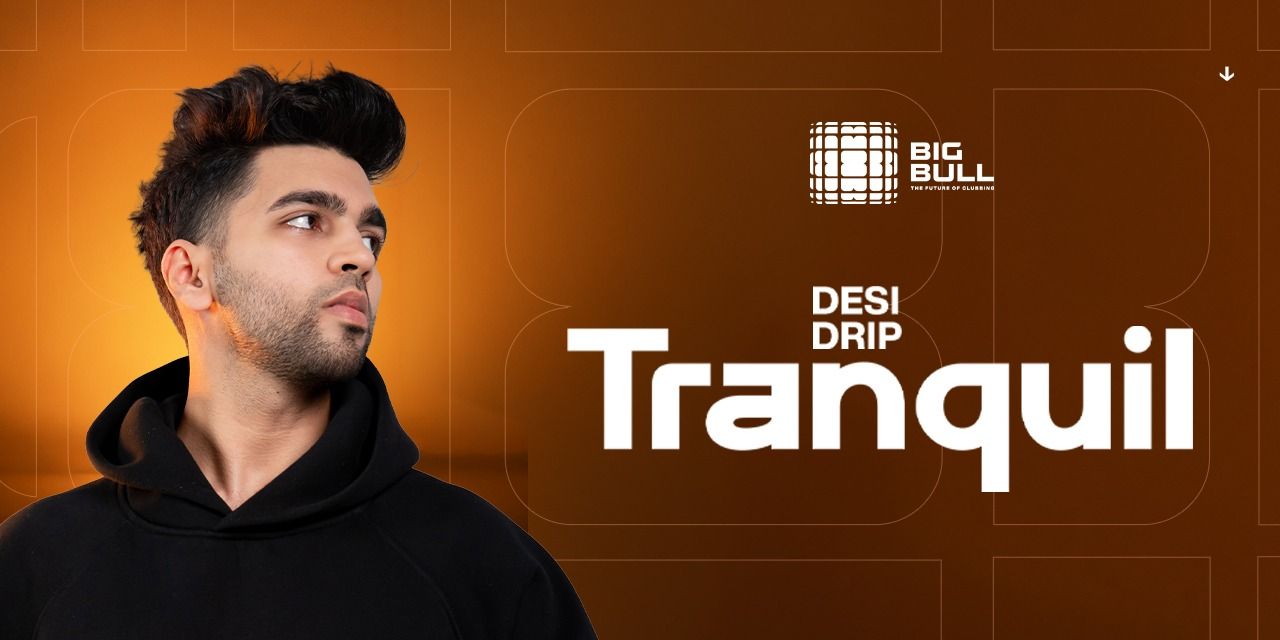 media-desktop-desi-drip-sundays-ft-tranquil-at-big-bull-0-2026-6-22-t-11-7-44.jpg