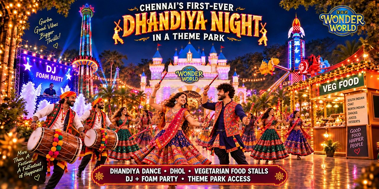 media-desktop-dhandiya-night-theme-park-at-vgp-wonder-world-0-2026-9-29-t-14-59-38.jpg