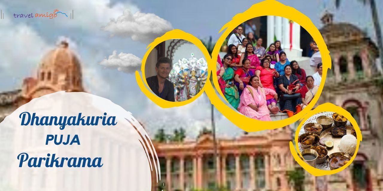 media-desktop-dhanyakuria-durga-puja-parikrama-by-travel-amigo-0-2025-6-5-t-7-41-42.jpg