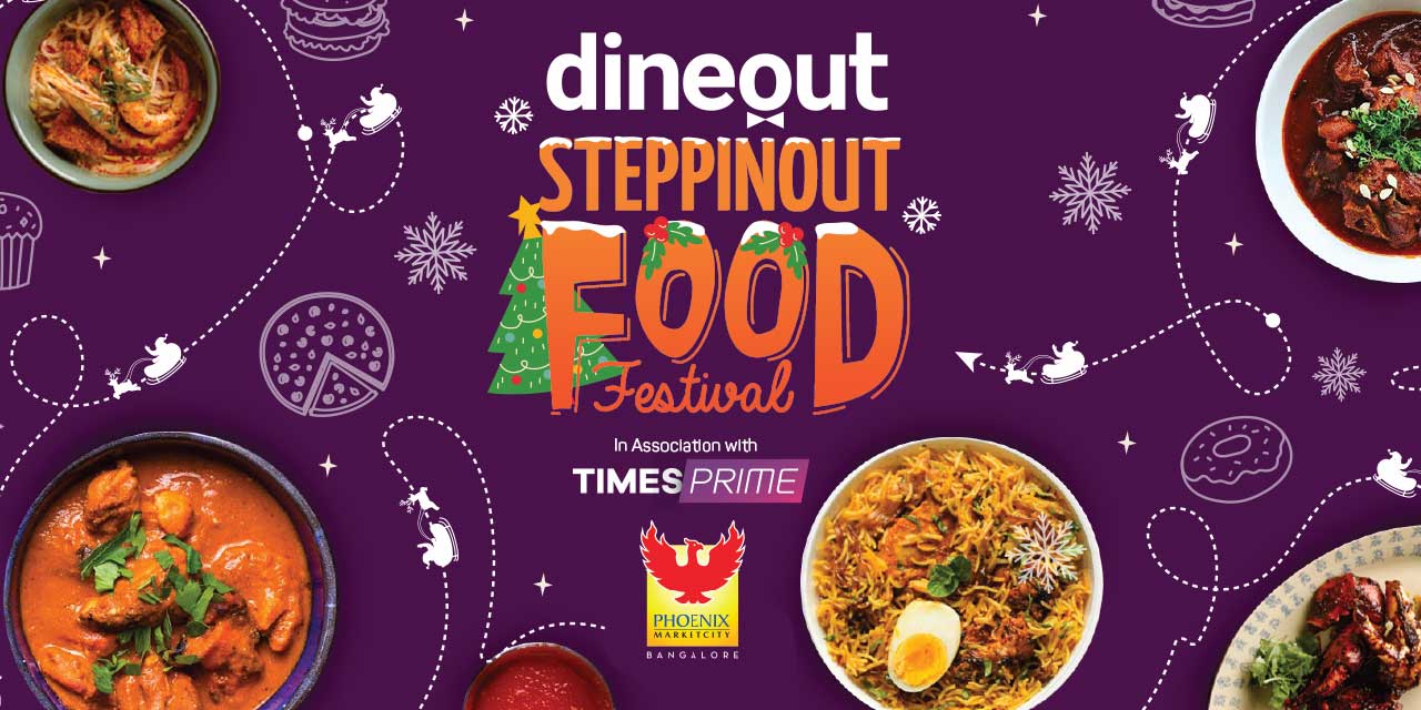 media-desktop-dineout-steppinout-food-festival-bangalore-0-2020-12-7-t-14-39-43.jpg