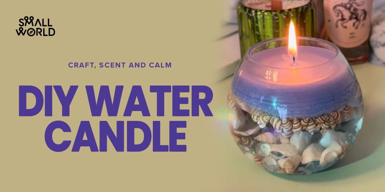 DIY Water Candle Workshops Event Tickets - BookMyShow