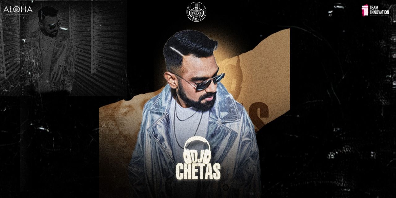 media-desktop-dj-chetas-live-at-soho-delhi-0-2024-9-13-t-8-34-13.jpg