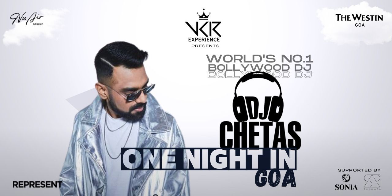 DJ Chetas – One night in Goa