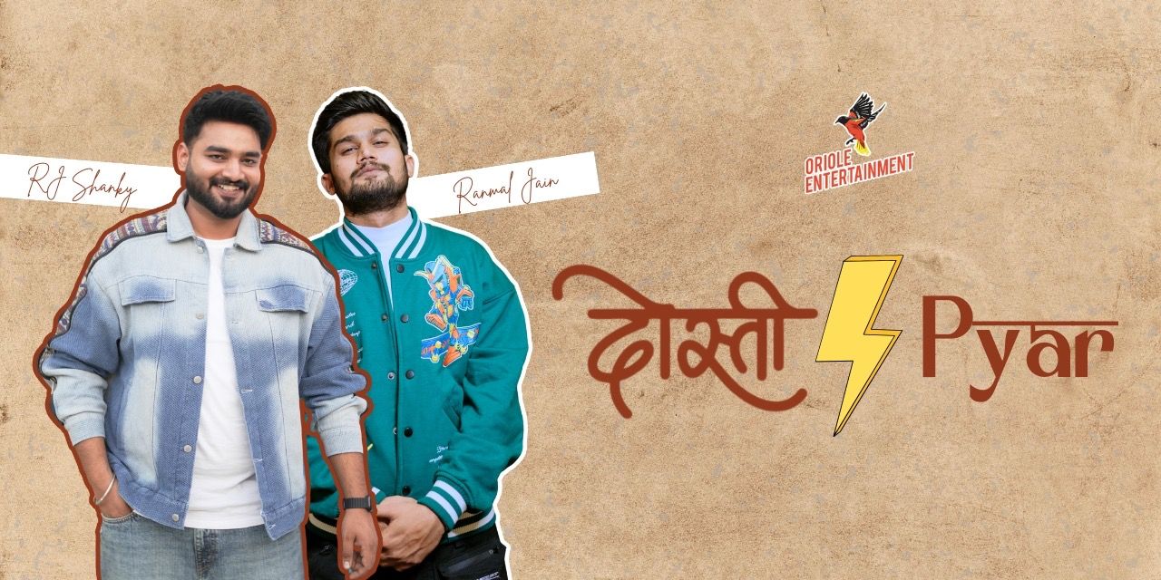 media-desktop-dosti-ya-pyar-ft-rj-shankyy-ranmal-jain-0-2025-7-8-t-13-3-18.jpg