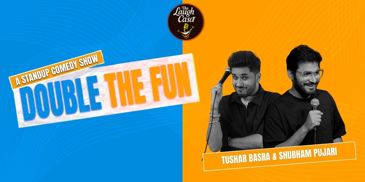 media-desktop-double-the-fun-ft-tushar-basra-shubham-pujari-0-2026-7-13-t-16-47-35.jpg