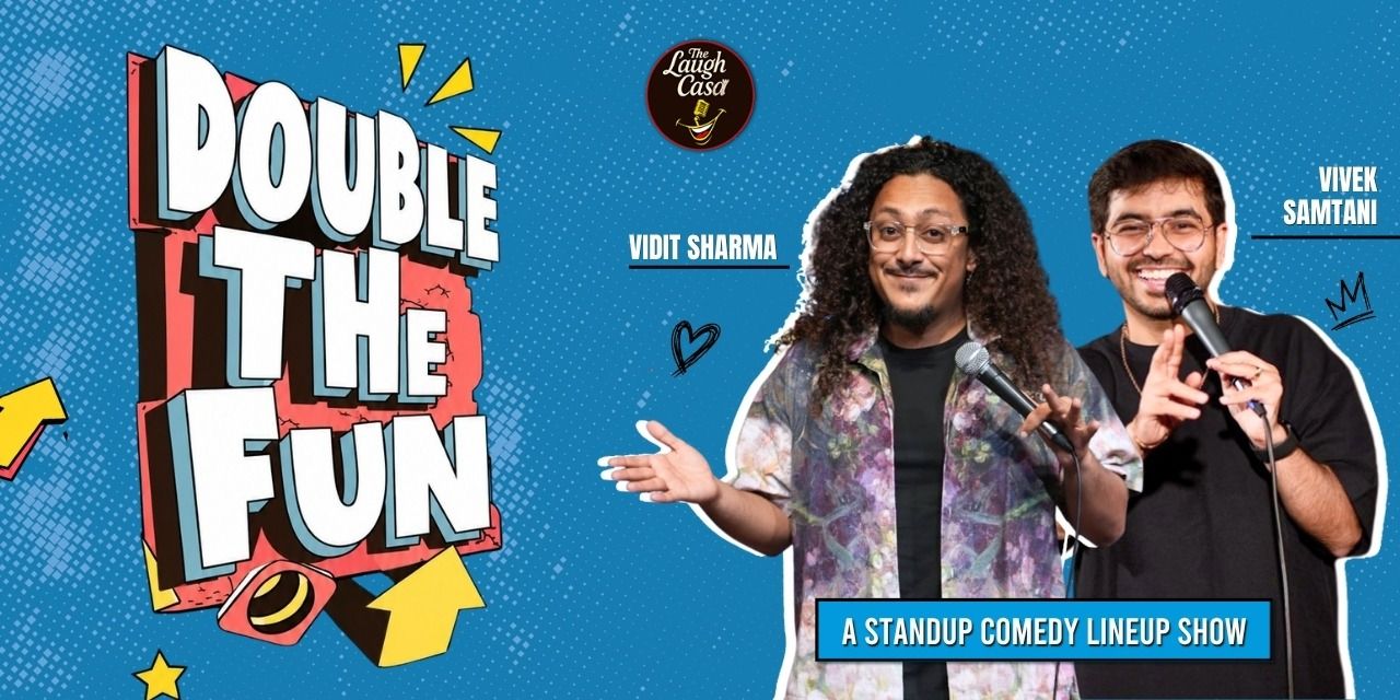 media-desktop-double-the-fun-ft-vidit-sharma-vivek-samtani-0-2026-9-7-t-12-19-57.jpg