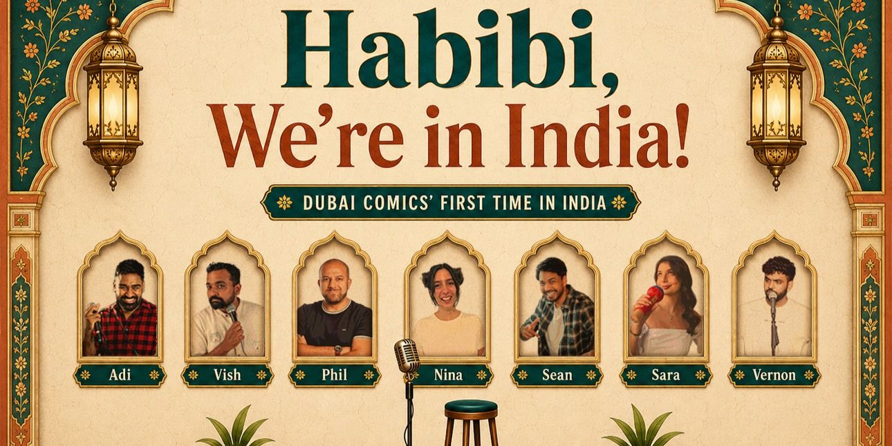 media-desktop-dubai-comedians-first-time-in-india-0-2026-7-18-t-16-6-58.jpg