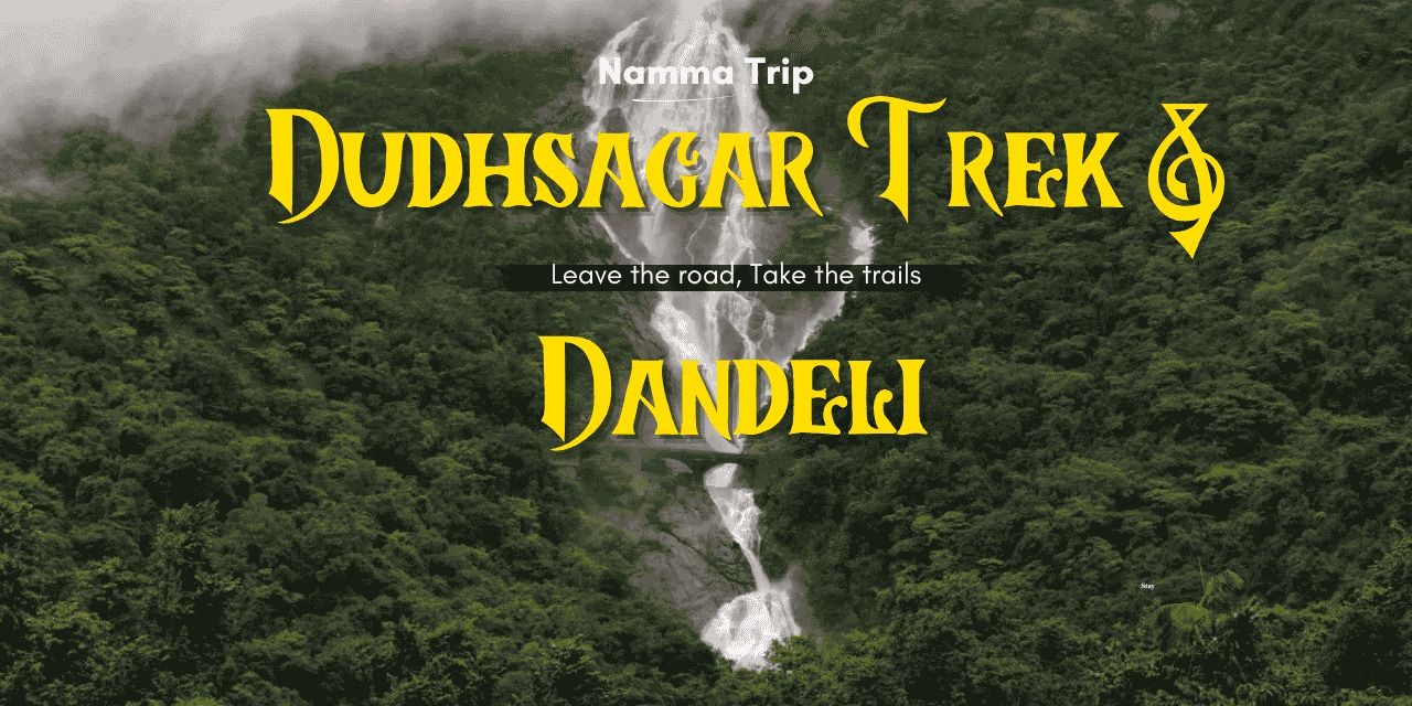 Dudhsagar Trek & Dandeli Tour from Bangalore in Bengaluru