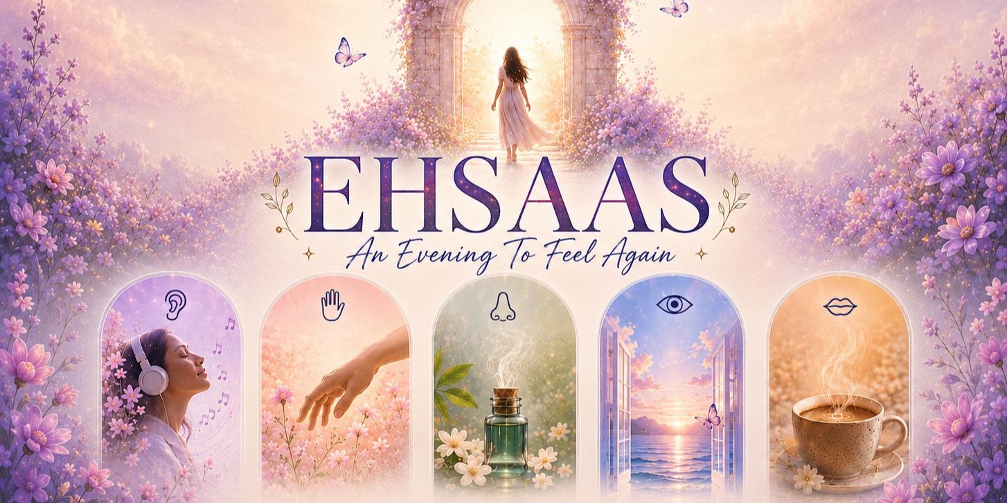 media-desktop-ehsaas-a-5-senses-experience-0-2026-6-9-t-10-21-48.jpg