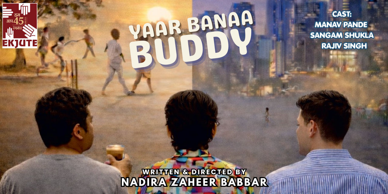 media-desktop-ekjute-theatre-group-s-yaar-banaa-buddy-0-2026-9-18-t-20-29-51.jpg